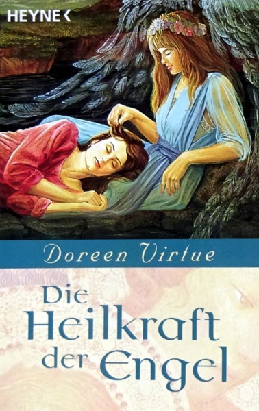 Die Heilkraft der Engel von Doreen Virtue